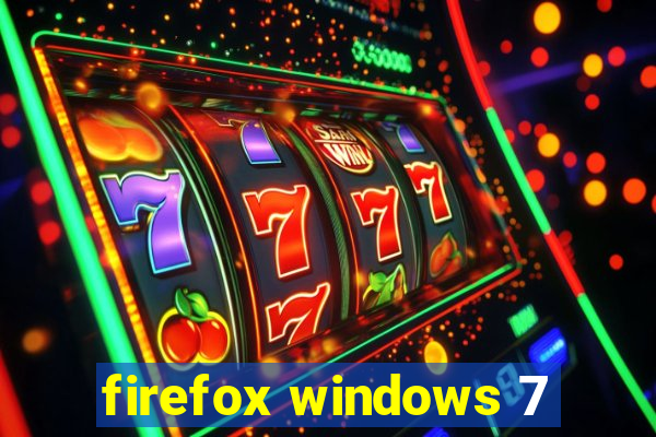 firefox windows 7